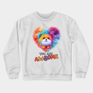 Fluffy: "You are awsome" collorful, cute, furry animals Crewneck Sweatshirt